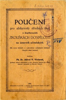 PhDr. Alfréd Václavek: Poučení pro abiturienty středních škol o doplňovacích zkouškách dospělosti na ústavech učitelských (1922)